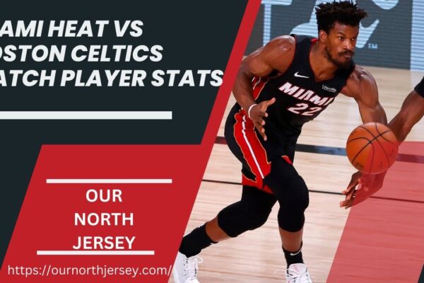 miami heat vs boston celtics match player stats