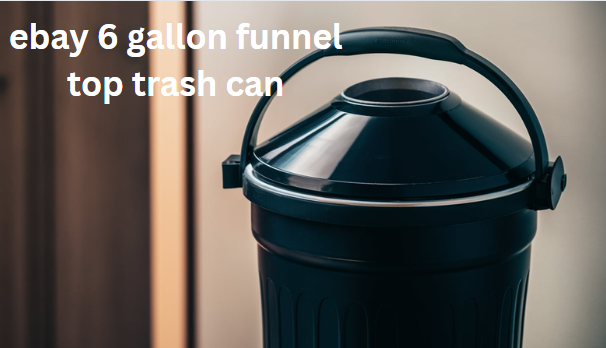 ebay 6 gallon funnel top trash can