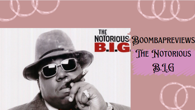 Boombapreviews The Notorious B.I.G.